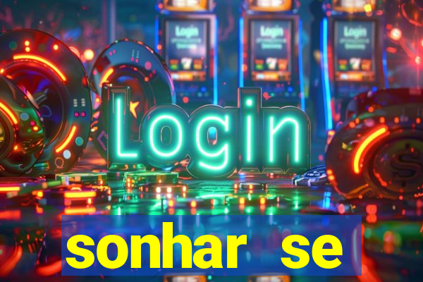 sonhar se escondendo de uma pessoa jogo do bicho